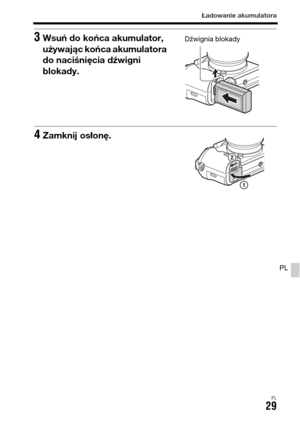Page 495Ładowanie akumulatora
PL29
PL
3Wsuń do końca akumulator, 
używając końca akumulatora 
do naciśnięcia dźwigni 
blokady.
4Zamknij osłonę.
Dźwignia blokady 