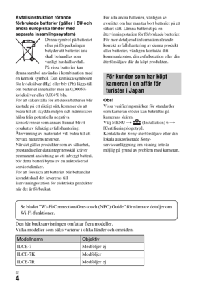 Page 540SE4
Avfallsinstruktion rörande 
förbrukade batterier (gäller i EU och 
andra europiska länder med 
separata insamlingssystem)
Denna symbol på batteriet 
eller på förpackningen 
betyder att batteriet inte 
skall behandlas som 
vanligt hushållsavfall.
På vissa batterier kan 
denna symbol användas i kombination med 
en kemisk symbol. Den kemiska symbolen 
för kvicksilver (Hg) eller bly (Pb) läggs till 
om batteriet innehåller mer än 0,0005% 
kvicksilver eller 0,004% bly.
För att säkerställa för att dessa...