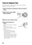 Page 238ES40
Toma y visionado de imágenes
Toma de imágenes fijas
En modo automático, la cámara analiza el motivo y le permite tomar 
imágenes con los ajustes adecuados.
1Ajuste el interruptor de alimentación a ON para encender la 
cámara.
2Ajuste el dial de modo a   
(Modo automático).
3Mire por el visor y sujete la cámara.
4Determine el tamaño de un 
motivo.
Cuando se utiliza un objetivo con palanca 
de zoom:
 Mueva la palanca de zoom.
Cuando se utiliza un objetivo con anillo 
de zoom:
 Gire el anillo de zoom....