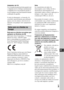 Page 337PT3
Adaptador de CA
Use a tomada de parede próxima quando usar 
o Adaptador de CA. Desligue imediatamente 
o Adaptador de CA da tomada de parede se 
ocorrer qualquer mau funcionamento durante 
a utilização do aparelho.
O cabo de alimentação, se fornecido, foi 
concebido especificamente para utilização 
apenas com esta câmara e não deverá ser 
utilizado com qualquer outro equipamento 
elétrico.
Nota para os clientes nos países que 
apliquem as Diretivas da UE
Fabricante: Sony Corporation, 1-7-1 Konan...