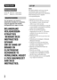 Page 400NL2
ILCE-7R  Model No. WW328261
ILCE-7  Model No. WW328262
Om het gevaar van brand of 
elektrische schokken te verkleinen, 
mag het apparaat niet worden 
blootgesteld aan regen of vocht.
BELANGRIJKE 
VEILIGHEIDSIN-
STRUCTIES
-BEWAAR DEZE 
INSTRUCTIES
GEVAAR
OM DE KANS OP 
BRAND EN 
ELEKTRISCHE 
SCHOKKEN TE 
VERKLEINEN, HOUDT 
U ZICH NAUWGEZET 
AAN DEZE 
INSTRUCTIES.
Accu
Bij onjuist gebruik van de accu, kan de 
accu barsten, brand veroorzaken en 
chemische brandwonden tot gevolg hebben. 
Houd rekening...