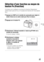 Page 89FR25
FR
Sélection d’une fonction au moyen du 
bouton Fn (Fonction)
Cet bouton sert à configurer ou exécuter les fonctions fréquemment 
utilisées dans la prise de vue, à l’exception des fonctions de l’écran Quick 
Navi.
1Appuyez sur DISP sur la molette de commande pour régler le 
mode d’écran sur un autre mode que [Pour le viseur].
2Appuyez sur le bouton Fn.
3Sélectionnez l’élément souhaité à l’aide de v/V/b/B de la 
molette de commande.
L’écran des réglages s’affiche.
4Sélectionnez le réglage 
souhaité...
