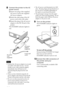 Page 1818 GB
Digital Photo Printer -DPP-FP30_GB_UC2/CED/CEK/AU_ 2-190-186-12(1)
8Connect the printer to the AC
power source.
1 Insert one plug of the supplied
AC power cord to the supplied
AC power adaptor.
2 Insert the other plug of the AC
power cord to the wall outlet.
3 Insert the plug of the AC power
adaptor to the DC IN jack of the
printer.
The STANDBY indicator lights in
red. 
• The AC power cord illustrated is for 120V
only.  The plug shape and specifications of
the AC power cord differ depending on
the...