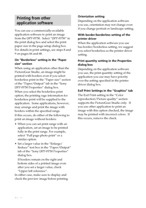 Page 7070 GB
Digital Photo Printer -DPP-FP50_GB_UC2/CED/CEK/AU_ 2-599-949-11(1)
Printing from other
application software
You can use a commercially-available
application software to print an image
from the DPP-FP50.  Select “DPP-FP50” in
the print dialog box and select the print
paper size in the page setup dialog box.
For details in print settings, see steps 8 and
9 on pages 66 and 68.
On “Borderless” setting in the “Paper
size” section
When using an application other than the
PictureGear Studio, an image...