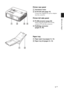 Page 99 GB
Before you begin
Printer rear panel
1Ventilation holes
2DC IN 24V jack (page 16)
Connect the supplied AC power adaptor
into this connector.
Printer left side panel
3 USB connector (page 49)When using the printer in PC mode,
connect a PC into this connector.
4PictBridge connector
(pages 19, 46)
Paper tray
1Paper eject tray (pages 13, 14)
2Paper tray lid (pages 13, 14)
Downloaded From ManualsPrinter.com Manuals 