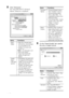 Page 4444 GB
8Click “Advanced.”
The “Sony DPP-FP67/77 Advanced 
Options” dialog box is displayed.
9On the “Paper/Quality” tab, specify 
the color or paper source.
Items  Functions
Paper/
Output Paper Size: From the drop-
down list box, select the paper 
size you actually use for 
printing: P size (post card 
size)/L size
   Note: L size print paper is not 
sold in some regions.
 Copy Count: Specify the 
number of copies to be 
printed.
Graphic - 
Image 
Color Man-
agement ICM Method: The printer does 
not...