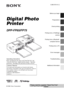 Page 13-285-375-11 (1)
Digital Photo 
Printer
DPP-FP65/FP75
© 2008 Sony Corporation
Before you begin
Preparations
Direct printing
Printing from a PictBridge
camera
Printing from a Bluetooth-
compliant device
Printing from a PC
Error messages
Troubleshooting
Additional information
Operating Instructions
Before operating this unit, please read “Read This First” and 
“About the Print Packs” supplied and this manual,  “Operating 
Instructions”, thoroughly and retain them for future reference.
Owner’s RecordThe...