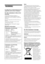 Page 22 GB
WARNING
To reduce fire or shock hazard, do not
expose the unit to rain or moisture.
For the customers in the U.S.A.
CAUTION
You are cautioned that any changes or
modifications not expressly approved in this
manual could void your authority to operate this
equipment.
If you have any questions about this product, you
may call:
Sony Customer Information Services Center
1-800-222-SONY (7669)
The number below is for the FCC related
matters only.
Regulatory Information
  Declaration of Conformity
Trade...