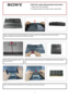 Page 44
                                
Step 2. Using a screwdriver, remove 
the marked screw.Step 3. Remove memory access door in the direction of the arrow and set aside. 
Step 1.To prevent any kind of cosmetic damages and scratches; place your PC upside down on top of a soft surface. 
Remove the battery in the direction of the arrow and set aside. 
Step 4. Unlock the memory socket remove it in the direction of the arrow and set aside. 
VGN-FSxx series Disassemble instructions 
1. Remove the battery 
2....