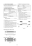 Page 1485-45
CH1
CH2A
H
H CH1 B
3-5.  VIDEO SYSTEM ADJUSTMENTS
Before perform the video system adjustments, check that the
specified value of Ò27 MHz Origin Oscillation AdjustmentÓ of
ÒCAMERA SYSTEM ADJUSTMENTÓ is satisfied.
3-5-1. Base Band Block Adjustments
1. Chroma BPF fo Adjustment (VI-151 Board)
Set the center frequency of IC1402 chroma band-pass filter.
Mode VTR stop
Signal No signal
Measurement Point CH1: Chroma signal terminal of
S VIDEO jack (75 W terminated)
CH2: Y signal terminal of S VIDEO
jack (75...