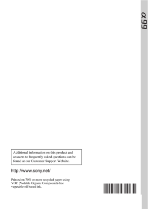 Page 100© 2012 Sony Corporation Printed in Japan
Printed on 70% or more recycled paper using 
VOC (Volatile Organic Compound)-free 
vegetable oil based ink.
Additional information on this product and 
answers to frequently asked questions can be 
found at our Customer Support Website. 