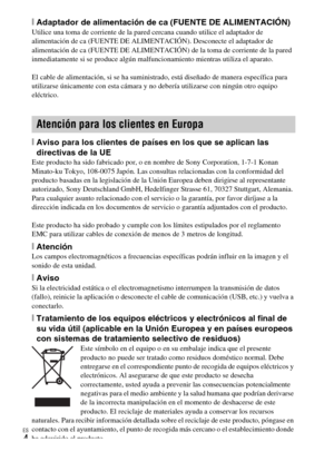 Page 36ES
4
[Adaptador de alimentación de ca (FUENTE DE ALIMENTACIÓN)Utilice una toma de corriente de la pared cercana cuando utilice el adaptador de 
alimentación de ca (FUENTE DE ALIMENTACIÓN). Desconecte el adaptador de 
alimentación de ca (FUENTE DE ALIMENTACIÓN) de la toma de corriente de la pared 
inmediatamente si se produce algún malfuncionamiento mientras utiliza el aparato.
El cable de alimentación, si se ha suministrado, está diseñado de manera específica para 
utilizarse únicamente con esta cámara y...