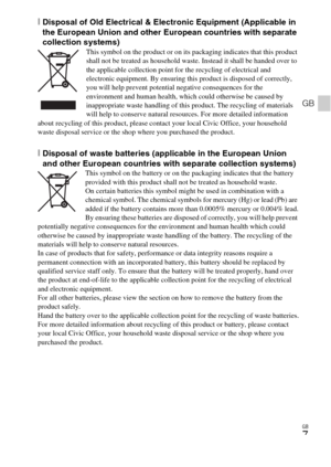 Page 7GB
7
GB
[Disposal of Old Electrical & Electronic Equipment (Applicable in 
the European Union and other European countries with separate 
collection systems)
This symbol on the product or on its packaging indicates that this product 
shall not be treated as household waste. Instead it shall be handed over to 
the applicable collection point for the recycling of electrical and 
electronic equipment. By ensuring this product is disposed of correctly, 
you will help prevent potential negative consequences...