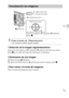 Page 37ES
13
ES
xSelección de la imagen siguiente/anterior
Seleccione una imagen con B (siguiente)/b (anterior) del botón de control. 
Pulse z en el centro del botón de control para ver películas.
xEliminación de una imagen
1Pulse el botón   (Eliminar).
2Seleccione [Esta ima] con v del botón de control, después pulse z.
xPara volver a la toma de imágenes
Pulse el botón del disparador hasta la mitad.
Visualización de imágenes
1Pulse el botón   (Reproducción). Se visualiza la última imagen tomada.
 (Eliminar)...
