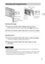 Page 17
GB
17
GB
Shooting still images
Shooting movies
 When using the zoom function while shooting a movie, the sound of the lens operating will be recorded.
 The panoramic shooting range may be re duced, depending on the subject or the 
way it is shot. Therefore even when [360°] is set for panoramic shooting, the 
recorded image may be less than 360 degrees.
Shooting still images/movies
1Press the shutter button halfway down to focus. When the image is in focus, a beep sounds and the  z indicator lights....