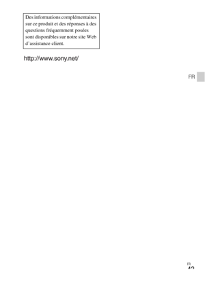 Page 79FR
43
FR
Des informations complémentaires 
sur ce produit et des réponses à des 
questions fréquemment posées 
sont disponibles sur notre site Web 
d’assistance client. 
