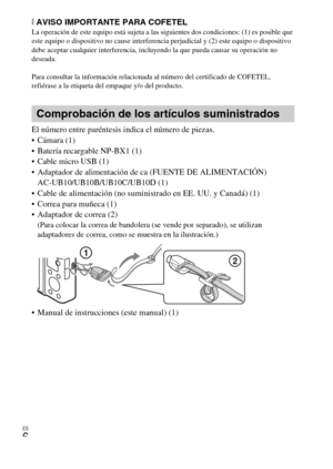 Page 84ES
6
[AVISO IMPORTANTE PARA COFETELLa operación de este equipo está sujeta a las siguientes dos condiciones: (1) es posible que 
este equipo o dispositivo no cause interferencia perjudicial y (2) este equipo o dispositivo 
debe aceptar cualquier interferencia, incluyendo la que pueda causar su operación no 
deseada.
Para consultar la información relacionada al número del certificado de COFETEL, 
refiérase a la etiqueta del empaque y/o del producto.
El número entre paréntesis indica el número de piezas....