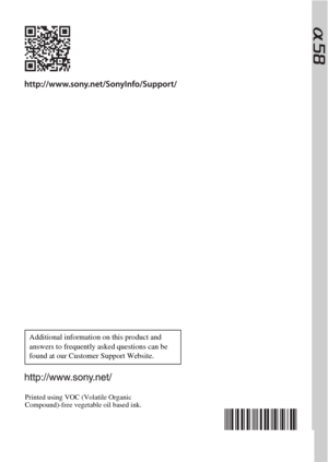 Page 96© 2013 Sony Corporation Printed in Thailand
Printed using VOC (Volatile Organic 
Compound)-free vegetable oil based ink.
Additional information on this product and 
answers to frequently asked questions can be 
found at our Customer Support Website. 