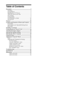 Page 88
Table of Contents
Precaution .............................................................. 9
On Safety ............................................................ 9
On Installation  .................................................... 9
Handling the LCD Screen  .................................. 9
About the Fluorescent Tube  ............................... 9
On Cleaning  ....................................................... 9
On Repacking ..................................................... 9
On...