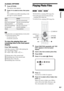 Page 45Playback
45US
Available OPTIONS
1Press OPTIONS.
The options menu appears.
2Press X/x to select an item, then press 
.
The available items differ depending on the 
disc type or system situation.
Note The point where you stopped playing (resume point) 
is cleared from memory when:
– You open the disc tray.
– You turn the system off.
To view the playing time and 
remaining time in the front panel 
display
Press TIME repeatedly.
Each time you press TIME while playing the 
disc, the display changes: 
1 t 2 t...