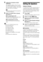 Page 7070GB
8Confirm the conclusions of [Auto 
Calibration].
The conclusions appear on the TV screen. 
Press C/c to change the page. The first page 
shows the distance of speakers. The second 
page shows the level of speakers.
Note If measurement fails, follow the message then 
retry [Auto Calibration].
9Press X/x to select [OK] or [Cancel], 
then press  .
xThe measurement is OK.
Disconnect the calibration mic, then select 
[OK]. The result is implemented.
xThe measurement is not OK.
Follow the message, then...