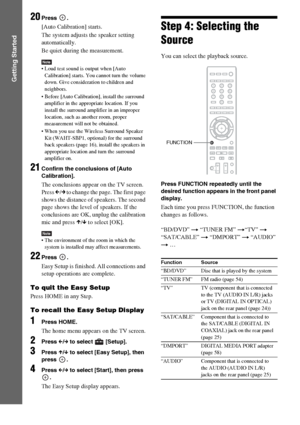 Page 3434GB
Getting Started
20Press .
[Auto Calibration] starts.
The system adjusts the speaker setting 
automatically.
Be quiet during the measurement.
Note Loud test sound is output when [Auto 
Calibration] starts. You cannot turn the volume 
down. Give consideration to children and 
neighbors.
 Before [Auto Calibration], install the surround 
amplifier in the appropriate location. If you 
install the surround amplifier in an improper 
location, such as another room, proper 
measurement will not be obtained....