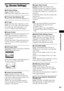 Page 53Settings and Adjustments
53GB
[Screen Settings]
x[3D Output Setting]
[Auto]: Normally select this.
[Off]: Select this to display all contents in 2D.
x[TV Screen Size Setting for 3D]
Sets the screen size of your 3D compatible TV.
x[TV Type]
[16:9]: Select this when connecting to a wide-
screen TV or a TV with a wide-mode function.
[4:3]: Select this when connecting to a 4:3 
screen TV without a wide-mode function.
x[Screen Format]
[Original]: Select this when connecting to a TV 
with a wide-mode function....