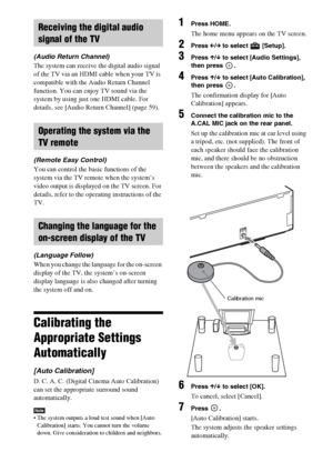 Page 5050GB
(Audio Return Channel)
The system can receive the digital audio signal 
of the TV via an HDMI cable when your TV is 
compatible with the Audio Return Channel 
function. You can enjoy TV sound via the 
system by using just one HDMI cable. For 
details, see [Audio Return Channel] (page 59).
(Remote Easy Control)
You can control the basic functions of the 
system via the TV remote when the system’s 
video output is displayed on the TV screen. For 
details, refer to the operating instructions of the...