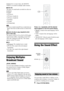 Page 4040GB
displayed two or more times, the BD/DVD 
VIDEO is recorded in multiple audio formats.
xDVD-VR
The types of sound tracks recorded on a disc are 
displayed.
Example:
  Stereo]
 [  Stereo (Audio1)]
 [  Stereo (Audio2)]
  Main]
  Sub]
 [  Main/Sub]
Note [  Stereo (Audio1)] and [  Stereo (Audio2)] do not 
appear when only one audio stream is recorded on the 
disc.
xDATA CD (DivX video file)/DATA DVD 
(DivX video file) 
The choice of DATA CD or DATA DVD audio 
signal formats differs, depending on the DivX...