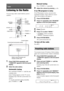 Page 4242GB
Listening to the Radio
You can enjoy radio sound with the system’s 
speakers.
1Press FUNCTION repeatedly until 
“TUNER FM” appears in the front panel 
display.
2Select the radio station.
Automatic tuning
Press and hold TUNING +/– until the auto 
scanning starts.
[Auto Tuning] appears on the TV screen. 
Scanning stops when the system tunes in a 
station. 
To stop the automatic tuning manually, 
press TUNING +/– or x. 
Manual tuning
Press TUNING +/– repeatedly.
3Adjust the volume by pressing 2 +/–.
If...