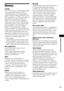 Page 77Additional Information
77GB
Glossary
AVCHD
The AVCHD format is a high-definition digital 
video camera format used to record SD 
(standard definition) or HD (high definition) 
signals of either the 1080i specification* or the 
720p specification** on DVDs, using efficient 
data compression coding technology. The 
MPEG-4 AVC/H.264 format is adopted to 
compress video data, and the Dolby Digital or 
Linear PCM system is used to compress audio 
data. The MPEG-4 AVC/H.264 format is 
capable of compressing...