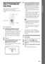 Page 2929GB
Getting StartedStep 5: Performing the 
Easy Setup
Follow the Steps below to make the basic 
adjustments for using the system.
Displayed items vary depending on the country 
model.
1Turn on the TV.
2Connect the calibration mic to the 
A.CAL MIC jack on the rear panel.
Set up the calibration mic at ear level using 
a tripod, etc. (not supplied). The front of 
each speaker should face the calibration 
mic, and there should be no obstruction 
between the speakers and the calibration 
mic.
3Press [/1....