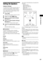 Page 49Other Operations
49GB
Setting the Speakers
[Speaker Settings]
To obtain the best possible surround sound, set 
connection of the speakers and their distance 
from your listening position. Then use the test 
tone to adjust the level and the balance of the 
speakers to the same level.
1Press HOME.
The home menu appears on the TV screen.
2Press C/c to select   [Setup].
3Press X/x to select [Audio Settings], 
then press  .
4Press X/x to select [Speaker Settings], 
then press  .
The [Speaker Settings] display...