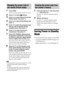 Page 5252GB
1Press HOME.
The home menu appears on the TV screen.
2Press C/c to select   [Setup].
3Press X/x to select [Remote Controller 
Setting Guide], then press  .
4Press X/x to select [Preset Mode], then 
press .
5Press X/x to select the component type 
that you want to operate with the 
supplied remote, then press  .
6Press X/x to select the device’s 
manufacturer, then press  .
7Press POP UP/MENU while pressing 
the operation mode button TV (for a TV) 
or STB (for a cable box, digital satellite...