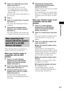 Page 57Other Operations
57GB
4Press X/x to select the proxy server 
setting, then press  .
 [No]: A proxy server is not used.
 [Yes]: Enter the proxy server setting.
Press C/X/x/c and the number buttons, 
then press  .
The value of the internet settings appears on 
the TV screen. 
5Press c.
6Press X/x to select [Save & Connect], 
then press  .
The system starts checking the network 
connection.
7Check that the message [Internet 
Settings is now complete.] appears, 
then press  .
The setup is finished. If the...