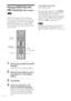 Page 3636GB
To go back to the menu
Press O RETURN.
zTo play without using PBC, press ./> or
the number buttons while the system is stopped to
select a track, then press H or ENTER.
“Play without PBC” appears on the TV screen and
the system starts continuous play. You cannot play
still pictures such as a menu. To return to PBC
Playback, press x twice, then press H.
Note
Depending on the VIDEO CD, “Press ENTER” in
Step 3 may appear as “Press SELECT” in the
instructions supplied with the disc. In this case, press...