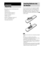 Page 1212GB
Check that you have the following items:
 Speakers (5)
 Subwoofer (1)
 AM loop antenna (aerial) (1)
 FM wire antenna (aerial) (1)
 Speaker cords (6)
 Video Cord (1)
 Remote Commander (remote) (1)
 Size AA (R6) batteries (2)
 Operating InstructionsYou can control the system using the supplied 
remote. Insert two Size AA (R6) batteries by 
matching the 3 and # ends on the batteries to 
the markings inside the compartment. When 
using the remote, point it at the remote sensor   
on the...