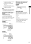 Page 51Sound Adjustments
51GB
 [1:2/R]: the sound of the right channel of 
the audio track 1 (monaural)
 [2:STEREO]: the stereo sound of the 
audio track 2
 [2:1/L]: the sound of the left channel of 
the audio track 2 (monaural)
 [2:2/R]: the sound of the right channel of 
the audio track 2 (monaural)
 While playing a Super VCD on which the audio track 
2 is not recorded, no sound will come out when you 
select [2:STEREO], [2:1/L], or [2:2/R].
Checking the audio signal 
format
(DVD, DivX video* only)
*...