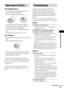 Page 75Additional Information
75GB
On handling discs
 To keep the disc clean, handle the disc by its 
edge. Do not touch the surface.
 Do not stick paper or tape on the disc.
 Do not expose the disc to direct sunlight or 
heat sources such as hot air ducts, or leave it in 
a car parked in direct sunlight as the 
temperature may rise considerably inside the 
car.
 After playing, store the disc in its case.
On cleaning
 Before playing, clean the disc with a cleaning 
cloth.
Wipe the disc from the center...