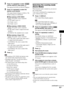 Page 63Other Operations
masterpage:Right
specdef v20070110 filename[I:\FM E_data\1011_DAV-
DZ1000_rev\2895978121\2895978121DAVDZ1000\gb10oth.fm]
 model name [DAV-DZ1000]
 [2-895-978-12(1)]
63GB
2Press X/x repeatedly to select  [VOCAL SELECT], then press  .
The options for [VOCAL SELECT] appear.
3Press X/x repeatedly to select the 
desired vocal channel.
The output channel changes as follows. The 
default settings are underlined.
xWhen playing a DVD VIDEO
OFF]: The guide vocal is canceled. 
 [1+2]: Guide vocal...