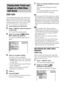 Page 4242GB
You can play a slide show with sound by first 
placing both MP3 and JPEG files in the same 
album on a DATA CD or DATA DVD. When 
you play back the DATA CD or DATA DVD, 
select [AUTO] mode as explained below.
1Load a DATA CD or DATA DVD.
2Press   DISPLAY when the system is 
in stop mode.
The Control Menu display appears.
3Press X/x to select  [MODE 
(MP3, JPEG)], then press  .
The options for [MODE (MP3, JPEG)] 
appear.
4Press X/x to select a setting.
The default setting is underlined.
 [AUTO]
:...