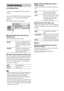 Page 6262GB
Use this to set up playback related and other 
settings.
Select [CUSTOM SETUP] in the Setup Display. 
For details, see “Using the Setup Display” 
(page 59).
The default settings are underlined.
x[PAUSE MODE] (DVD VIDEO/DVD-R/
DVD-RW only)
Selects the picture in pause mode.
x[TRACK SELECTION] (DVD VIDEO only)
Gives the sound track which contains the highest 
number of channels priority when you play a 
DVD VIDEO on which multiple audio formats 
(PCM, DTS, MPEG audio, or Dolby Digital 
format) are...