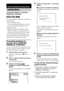 Page 5858GB
You can set 2 kinds of playback restrictions for 
the desired disc.
 Custom Parental Control 
You can set playback restrictions so that the 
system will not play inappropriate discs.
 Parental Control 
Playback of some DVD VIDEOs can be 
limited according to a predetermined level 
such as the age of the users. Scenes may be 
blocked or replaced with different scenes.
The same password is used for both Custom 
Parental Control and Parental Control.
Preventing playback of 
specific discs [CUSTOM...