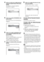 Page 6060GB
4Enter or re-enter your 4-digit password 
using the number buttons, then press 
ENTER.
The display for setting the playback 
limitation level appears.
5Press X/x to select [STANDARD], then 
press ENTER.
The selection items for [STANDARD] are 
displayed.
6Press X/x to select a geographic area 
as the playback limitation level, then 
press ENTER.
The area is selected.
When you select [OTHERS t], select and 
enter a standard code in the table of  
“Parental Control Area Code List” 
(page 83) using the...