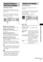 Page 67Advanced Settings and Adjustments
67GB
[LANGUAGE SETUP] allows you to set 
various languages for the on-screen display or 
sound track.
Select [LANGUAGE SETUP] in the Setup 
Display. To use the display, see “Using the 
Setup Display” (page 65).
x[OSD] (On-Screen Display)
Switches the display language on the screen.
x[MENU] (DVD VIDEO only)
You can select the desired language for the 
disc’s menu.
x[AUDIO] (DVD VIDEO only)
Switches the language of the sound track.
When you select [ORIGINAL], the language...