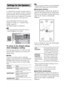 Page 7070GB
To obtain the best possible surround sound, set 
for the size of the speakers you have connected 
and their distance from your listening position. 
Then use the test tone to adjust the level and the 
balance of the speakers to the same level.
Select [SPEAKER SETUP] in the Setup 
Display. For details, see “Using the Setup 
Display” (page 65).
The default settings are underlined.
Note You cannot operate these setup items when you 
connect headphones to the system.
To return to the default setting...
