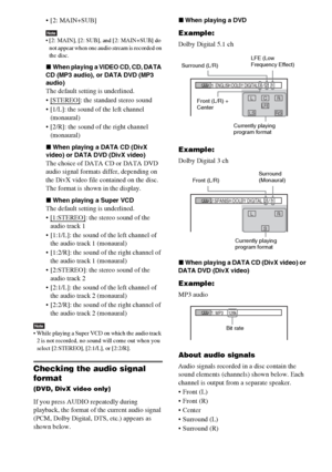 Page 38masterpage:Left
specdef v20061206 filename[E:\SS2007\Models\DS2KD\2895968E11\2895968E11DAVDZ250M\gb08pla.fm]
 model name [DAV-DZ250M]
 [2-895-968-E1(1)]
38GB
 [2: MAIN+SUB]
Note [2: MAIN], [2: SUB], and [2: MAIN+SUB] do 
not appear when one audio stream is recorded on 
the disc.
xWhen playing a VIDEO CD, CD, DATA 
CD (MP3 audio), or DATA DVD (MP3 
audio)
The default setting is underlined.
 [STEREO]
: the standard stereo sound
 [1/L]: the sound of the left channel 
(monaural)
 [2/R]: the sound of the...