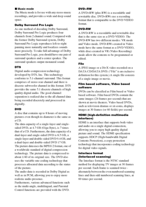 Page 86masterpage:Left
specdef v20061206 filename[E:\SS2007\Models\DS2KD\2895968E11\2895968E11DAVDZ250M\gb12add.fm]
 model name [DAV-DZ250M]
 [2-895-968-E1(1)]
86GB
xMusic mode
The Music mode is for use with any stereo music 
recordings, and provides a wide and deep sound 
space.
Dolby Surround Pro Logic
As one method of decoding Dolby Surround, 
Dolby Surround Pro Logic produces four 
channels from 2 channel sound. Compared with 
the former Dolby Surround system, Dolby 
Surround Pro Logic reproduces...