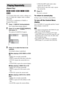 Page 36masterpage:Left
specdef v20061206 filename[E:\SS2007\Models\DS2KD\2895968E11\2895968E11DAVDZ250M\gb08pla.fm]
 model name [DAV-DZ250M]
 [2-895-968-E1(1)]
36GB
You can play all the titles, tracks or albums on a 
disc or a single title, chapter, track, or album 
repeatedly.
You can use a combination of Shuffle or 
Program Play modes.
1Press   DISPLAY during playback.
The Control Menu display appears.
2Press X/x to select   [REPEAT], 
then press  .
The options for [REPEAT] appear.
3Press X/x to select the...