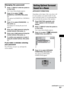 Page 65Advanced Settings and Adjustments
masterpage:Right
specdef v20061206 filename[E:\SS2007\Models\DS2KD\2895968E11\2895968E11DAVDZ250M\gb11adv.fm]
 model name [DAV-DZ250M]
 [2-895-968-E1(1)]
65GB
Changing the password
1Press   DISPLAY while the system is 
in stop mode.
The Control Menu display appears.
2Press X/x to select   
[PARENTAL CONTROL], then press 
.
The options for [PARENTAL CONTROL] 
appear.
3Press X/x to select [PASSWORD t], 
then press  .
The display for entering the password 
appears.
4Enter...